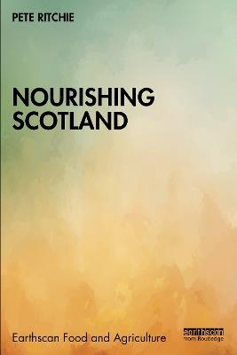 Nourishing Scotland - Pete Ritchie - cover