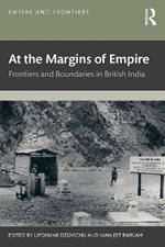 At the Margins of Empire: Frontiers and Boundaries in British India