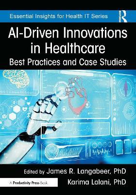 AI-Driven Innovations in Healthcare: Best Practices and Case Studies - cover