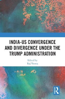 India-US Convergence and Divergence under the Trump Administration - cover