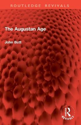 The Augustan Age - John Butt - cover