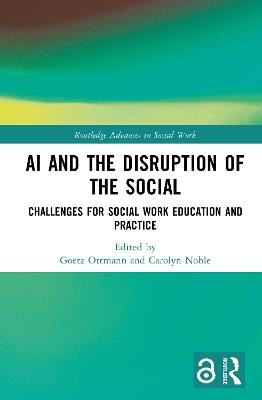 AI and the Disruption of the Social: Challenges for Social Work Education and Practice - cover