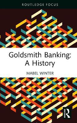 Goldsmith Banking: A History - Mabel Winter - cover