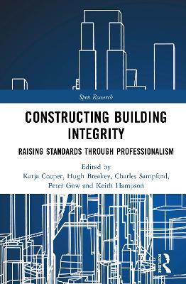 Constructing Building Integrity: Raising Standards Through Professionalism - cover