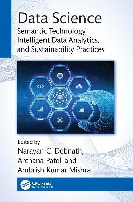 Data Science: Semantic Technology, Intelligent Data Analytics, and Sustainability Practices - cover