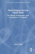 Neuroscience and the Death Drive: The Nature of Symptoms, from Formulation to Treatment