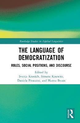 The Language of Democratization: Roles, Social Positions, and Discourse - cover