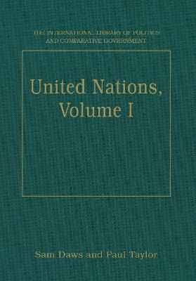 United Nations, Volume I: Volume I: Systems and Structures - Sam Daws,Paul Taylor - cover