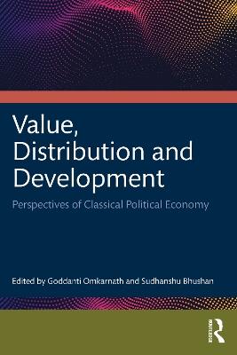 Value, Distribution and Development: Perspectives of Classical Political Economy - cover