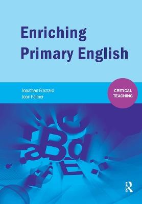 Enriching Primary English - Jonathan Glazzard,Jean Palmer - cover