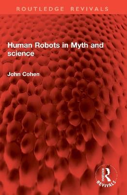 Human Robots in Myth and science - John Cohen - cover