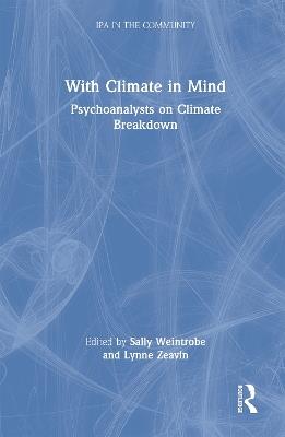 With Climate in Mind: Psychoanalysts on Climate Breakdown - cover