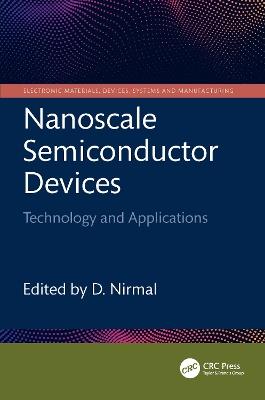 Nanoscale Semiconductor Devices: Technology and Applications - cover