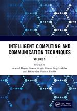 Intelligent Computing and Communication Techniques: Proceedings of the International Conference on Intelligent Computing and Communication Techniques (ICICCT 2024), New Delhi, India, 28-29 June, 2024 (Volume 3)