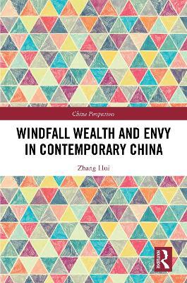 Windfall Wealth and Envy in Contemporary China - Zhang Hui - cover
