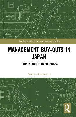 Management Buy-outs in Japan: Causes and Consequences - Shinya Kawamoto - cover