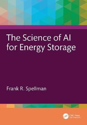 The Science of AI for Energy Storage - Frank R. Spellman - cover