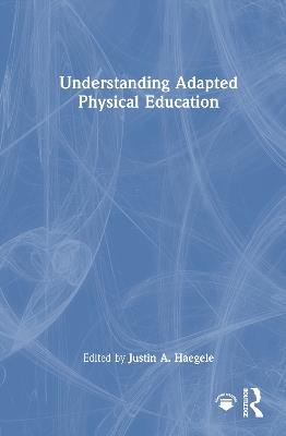 Understanding Adapted Physical Education - cover