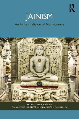 Jainism: An Indian Religion of Nonviolence - Patrick Felix Krüger - cover
