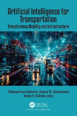 Artificial Intelligence for Transportation: Transforming Mobility and Infrastructure - cover