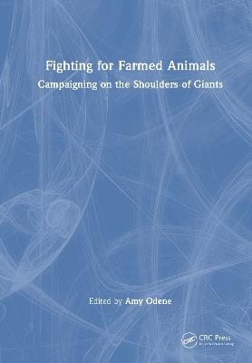 Fighting for Farmed Animals: Campaigning on the Shoulders of Giants - cover