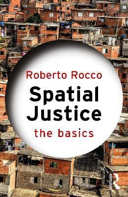 Spatial Justice: The Basics - Roberto Rocco - cover