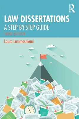 Law Dissertations: A Step-by-Step Guide - Laura Lammasniemi - cover