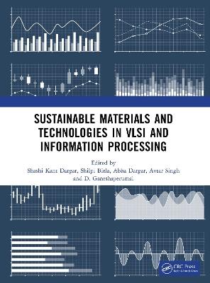 Sustainable Materials and Technologies in VLSI and Information Processing - cover