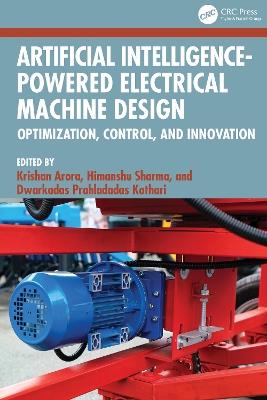 Artificial Intelligence-Powered Electrical Machine Design: Optimization, Control, and Innovation - cover