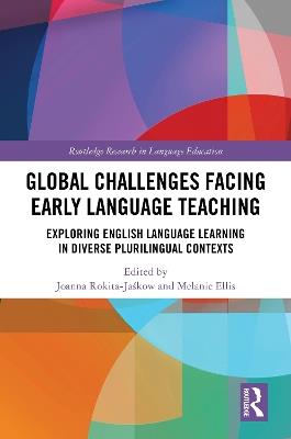 Global Challenges Facing Early Language Teaching: Exploring English Language Learning in Diverse Plurilingual Contexts - cover