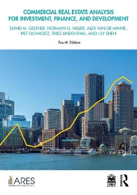 Commercial Real Estate Analysis for Investment, Finance, and Development - David M. Geltner,Norman G. Miller,Alex Van De Minne - cover
