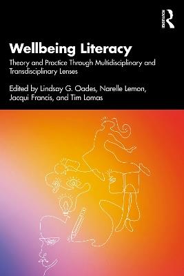 Wellbeing Literacy: Theory and Practice Through Multidisciplinary and Transdisciplinary Lenses - cover