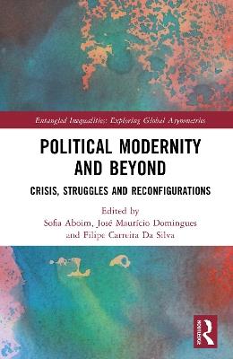 Political Modernity and Beyond: Crisis, Struggles and Reconfigurations - cover