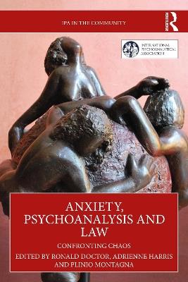 Anxiety, Psychoanalysis and Law: Confronting Chaos - cover