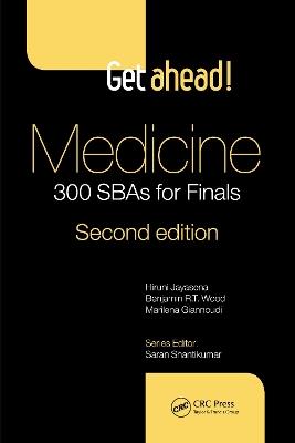 Get ahead! Medicine: 300 SBAs for Finals - Hiruni Jayasena,Benjamin Wood,Marilena Giannoudi - cover