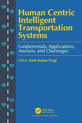 Human Centric Intelligent Transportation Systems: Fundamentals, Applications, Analysis, and Challenges - Amit Kumar Tyagi - cover