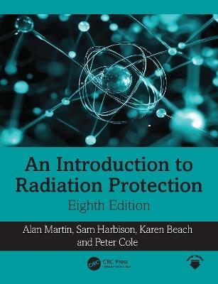 An Introduction to Radiation Protection - Alan Martin,Sam Harbison,Karen Beach - cover