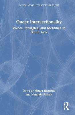 Queer Intersectionality: Voices, Struggles, and Identities in South Asia - cover