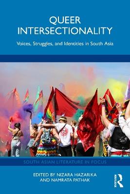 Queer Intersectionality: Voices, Struggles, and Identities in South Asia - cover