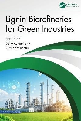 Lignin Biorefineries for Green Industries - cover