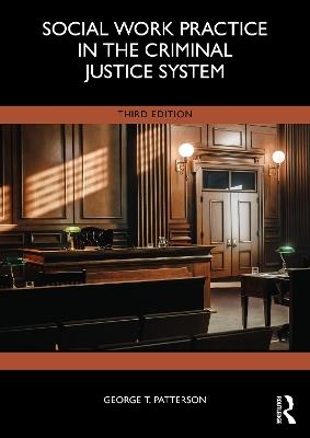 Social Work Practice in the Criminal Justice System - George T. Patterson - cover