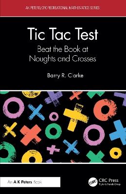 Tic Tac Test: Beat the Book at Noughts and Crosses - Barry R. Clarke - cover