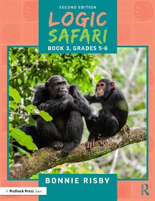 Logic Safari: Book 3, Grades 5-6 - Bonnie Risby - cover
