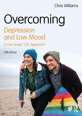 Overcoming Depression and Low Mood: A Five Areas CBT Approach - Chris Williams - cover