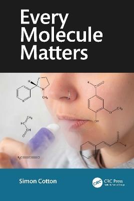 Every Molecule Matters - Simon Cotton - cover