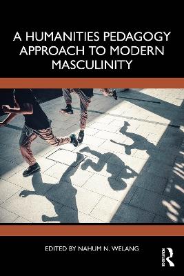 A Humanities Pedagogy Approach to Modern Masculinity - cover