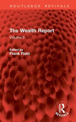 The Wealth Report: Volume 2 - cover