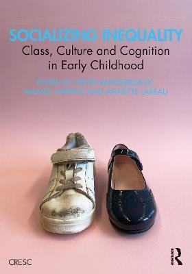 Socializing Inequality: Class, Culture and Cognition in Early Childhood - cover