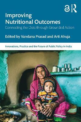 Improving Nutritional Outcomes: Connecting the Dots through Grounded Action - cover