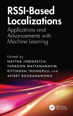 RSSI-Based Localizations: Applications and Advancements with Machine Learning - cover
